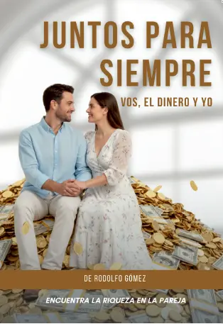 Tapa del libro Juntos para siempres -vos, el dinero y yo-