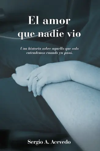 Tapa del libro El amor que nadie vió
