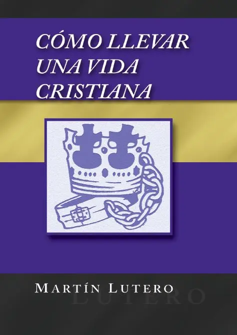 Tapa del libro Como llevar una vida Cristiana