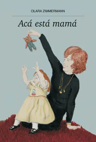 Tapa del libro Acá está mamá